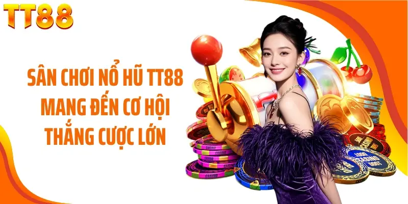 Giới thiệu về cổng TT88 Nổ hũ
