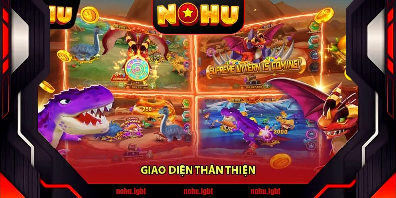 Giao diện thân thiện Giao diện thân thiện