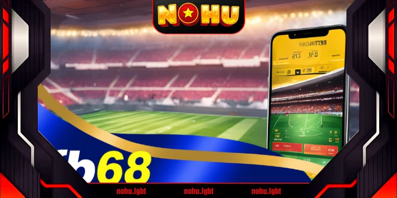 FB68 - Nhà cái cá độ online uy tín top đầu thị trường