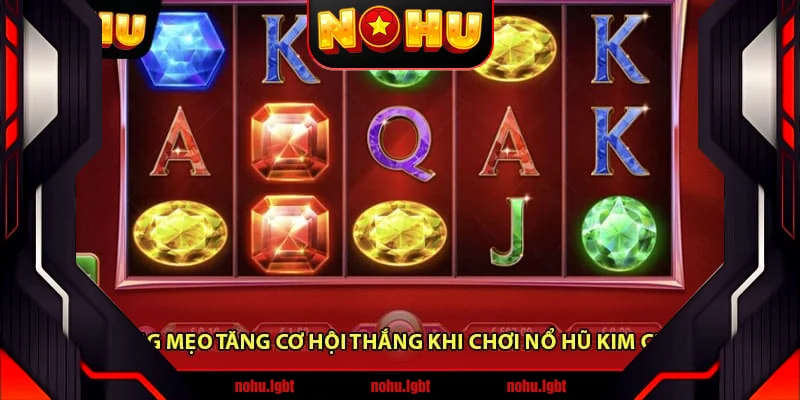 Những mẹo tăng cơ hội thắng khi chơi Nổ Hũ Kim Cương Những mẹo tăng cơ hội thắng khi chơi Nổ Hũ Kim Cương