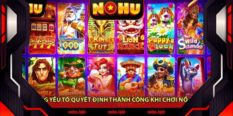 Những Yếu Tố Quyết Định Thành Công Khi Chơi Nổ Hũ 3D Những Yếu Tố Quyết Định Thành Công Khi Chơi Nổ Hũ 3D