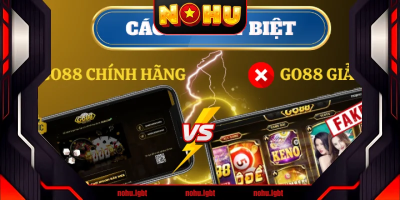 Cách phân biệt Go88 chính hãng và giả mạo Cách phân biệt Go88 chính hãng và giả mạo
