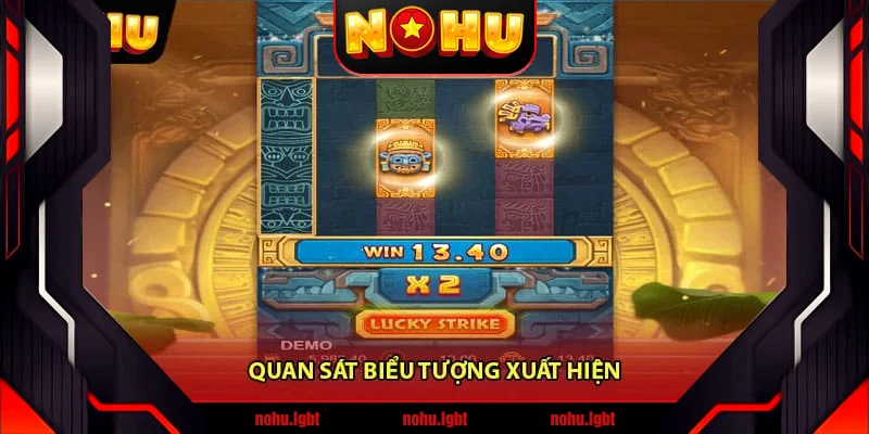 Quan sát biểu tượng xuất hiện Quan sát biểu tượng xuất hiện