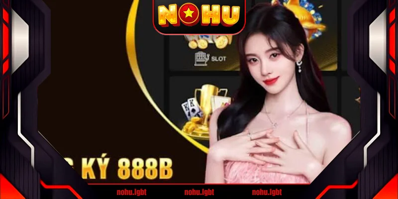 Hướng dẫn từng bước tham gia vào 888B cho người mới